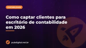 Capa do artigo da Pubdigital sobre captar clientes para escritório de contabilidade, com o título do post sobre fundo roxo